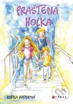 Praštěná holka - Radka Zadinová, Marcela Hebertová (ilustrátor)
