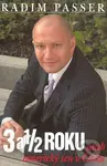 3 a 1/2 roku (aneb Americký sen v Česku) - Radim Passer - kniha z kategorie Životopisy
