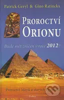 Proroctví Orionu (Proroctví Mayů a starých Egypťanů) - kniha z kategorie Záhady a paranormální jevy