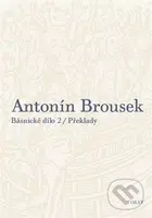 Básnické dílo 2 (Překlady) - Antonín Brousek - kniha z kategorie Poezie