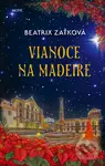 Vianoce na Madeire - Beatrix Zaťková