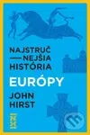 Najstručnejšia história Európy (Ucelený pohľad na príbeh nášho kontinentu) - kniha z kategorie Historie