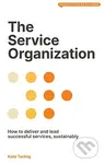 The Service Organization (How to Deliver and Lead Successful Services, Sustainably) - kniha z kategorie Podnikání
