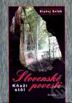 Slovenské povesti: Kňaží stôl - Blažej Belák - kniha z kategorie Mýty, pověsti a legendy