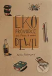 Eko průvodce aneb Planetu B nemáme - Karolína Rathousová - kniha z kategorie Ekologie