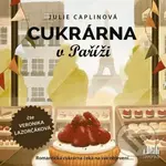 Cukrárna v Paříži - Julie Caplin - audiokniha z kategorie Společenská beletrie