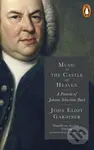 Music in the Castle of Heaven - John Eliot Gardiner - kniha z kategorie Životopisy