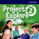 Project Explore 2: Class Audio CDs (2) - Sylvia Wheeldon, Paul Shipton