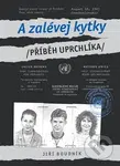 A zalévej kytky (příběh uprchlíka) - Jiří Boudník - kniha z kategorie Beletrie