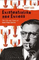 Existentialism and Excess (The Life and Times of Jean-Paul Sartre) - kniha z kategorie Životopisy