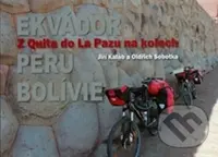 Z Quita do La Pazu na kolech (Ekvádor-Peru-Bolívie) - kniha z kategorie Průvodci Amerikou