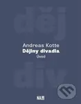 Dějiny divadla (Úvod) - Andreas Kotte - kniha z kategorie Divadlo