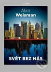 Svět bez nás - Alan Weisman - kniha z kategorie Přírodní vědy a technika