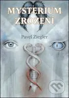 Mysterium zrození - Pavel Ziegler - kniha z kategorie Mýty, pověsti a legendy