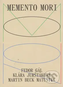 Memento Mori - Fedor Gál, Klára Jurštáková, Martin Beck Matuštík - kniha z kategorie Společenská beletrie