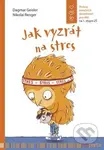 Jak vyzrát na stres (Rozvoj emočních dovedností pro děti na 1. stupni ZŠ) - kniha z kategorie Naučné knihy
