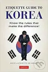 Etiquette Guide to Korea (Know the Rules that Make the Difference!) - kniha z kategorie Průvodci Asií