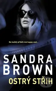 Ostrý střih - Sandra Brown - kniha z kategorie Společenská beletrie