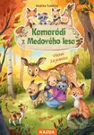 Kamarádi z Medového lesa - Všichni za jednoho - Andrea Schütze, Carola Sieverding (ilustrátor) - kniha z kategorie Pohádky