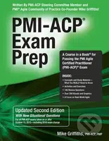 PMI-ACP Exam Prep (Second Edition) (with new situational questions for all PMI-ACP exams taken on or after 15.10.2015 including 2018 exam change) -…
