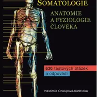 Somatologie - Anatomie a fyziologie člověka - Vlastimila Karlovská-Chalupová
