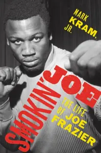 Smokin' Joe - Mark Kram Jr.