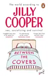 Between the Covers - Jilly Cooperová