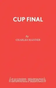 Cup Final - Charles Mander