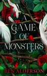 A Game of Monsters - Ben Alderson