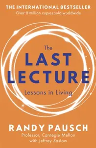 The Last Lecture - Randy Pausch