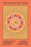 The Truth of Yoga - Daniel Simpson