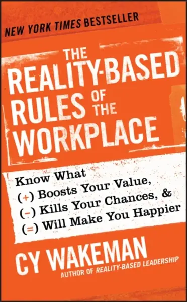 The Reality-Based Rules of the Workplace - Cy Wakeman