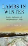 Lambs in Winter - Alexis Lathem