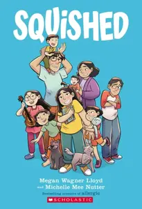 Squished: A Graphic Novel - Wagner Lloydová Megan