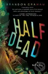 Half Dead - Brandon Graham