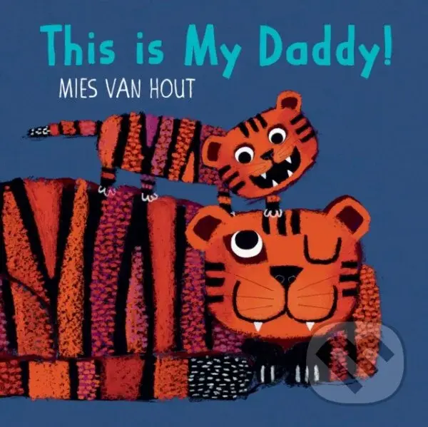This is My Daddy! - Mies Van Hout