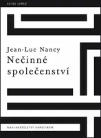 Nečinné společenství - Jean-Luc Nancy