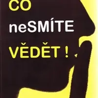 Co nesmíte vědět! - Michael Morris