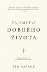 Tajemství dobrého života - Tim Savage