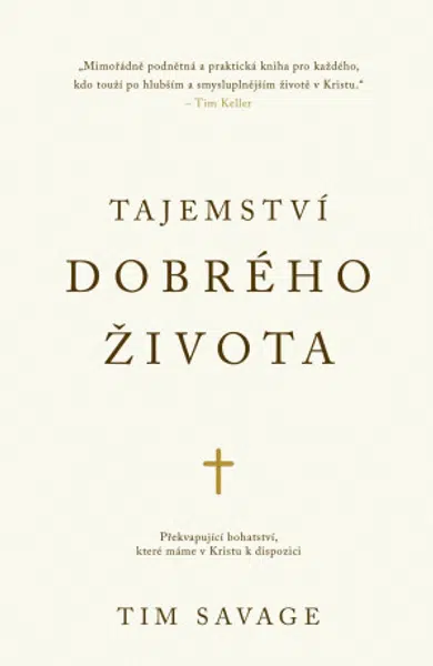Tajemství dobrého života - Tim Savage