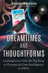 Dreamtimes and Thoughtforms - Richard Grossinger