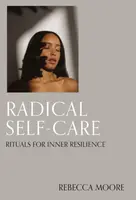 Radical Self-Care - Rebecca Moore