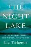 The Night Lake - Liz Tichenor