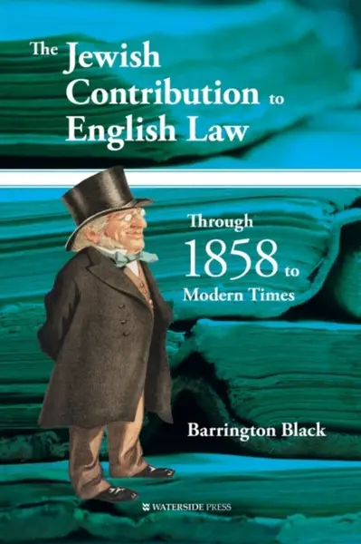The Jewish Contribution to English Law - Barrington Black