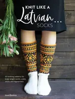 Knit Like a Latvian: Socks - Ozolina Ieva