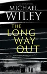 The Long Way Out - Michael Wiley