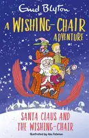 A Wishing-Chair Adventure: Santa Claus and the Wishing-Chair - Enid Blyton