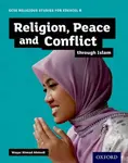 GCSE Religious Studies for Edexcel B: Religion, Peace and Conflict through Islam - Waqar Ahmad  Ahmedi