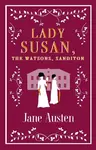 Lady Susan, The Watsons, Sanditon - Jane Austenová
