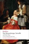 The Misanthrope, Tartuffe, and Other Plays - Jean Baptiste Poquelin Moliére